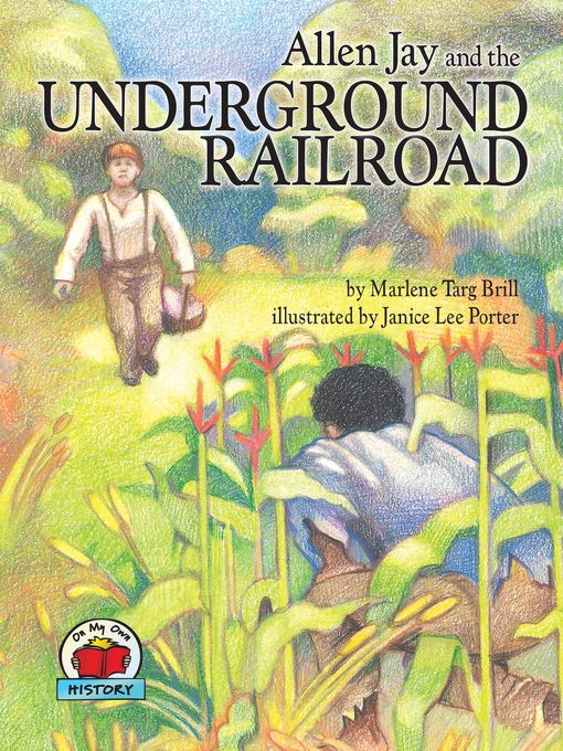 Title details for Allen Jay and the Underground Railroad by Marlene Targ Brill - Available